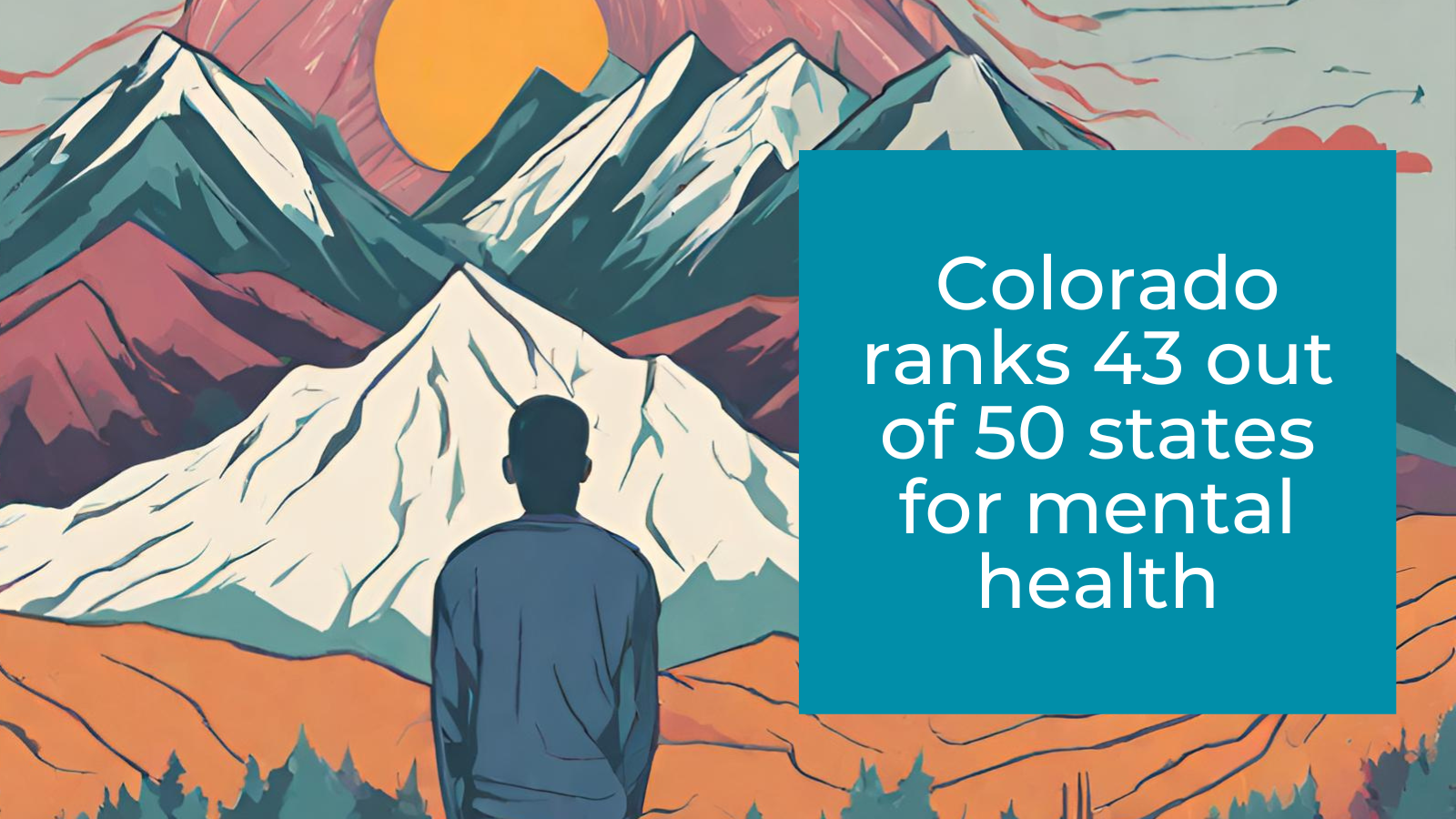 The image reveals that Colorado ranks 45 out of 50 states for mental health services