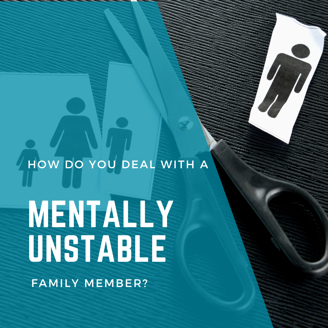 How do you deal with a mentally unstable family member? Image shows icons for a mom, dad, and two children on paper with scissors cutting out parts of the family.