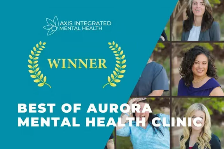 Why Axis Was Named the Best Mental Health Clinic in Aurora in 2023