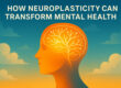 How Neuroplasticity Improves Mental Health | Axis Integrated Mental Health