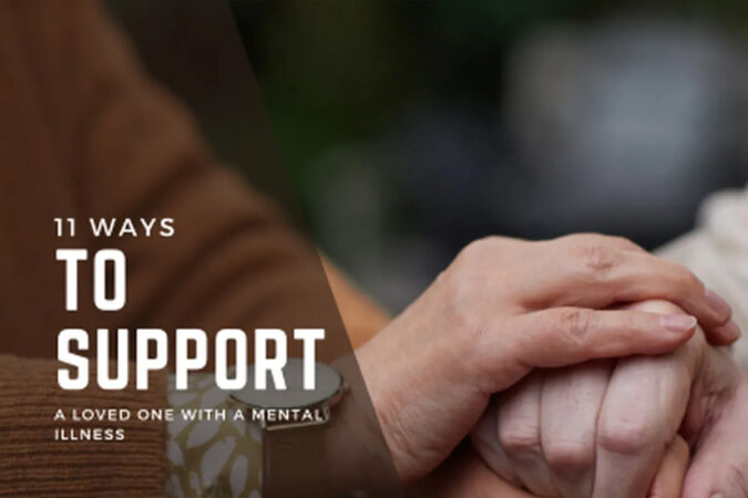 How to Support a Loved One Struggling with Mental Illness
