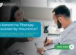 Is Ketamine Therapy Covered by Insurance? A Colorado Patient's Guide to Spravato, IV Ketamine, and Getting Costs Covered