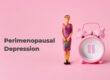 Perimenopause Depression: Causes and Drug-Free Help